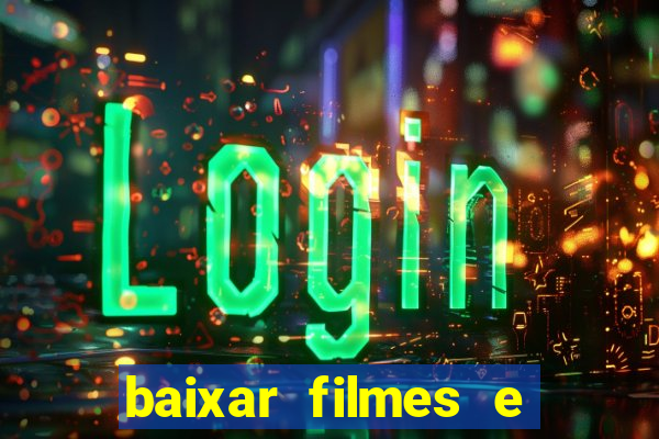 baixar filmes e series mp4